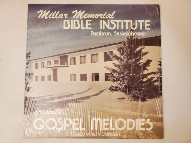 Millar Memorial Bible Institute Gospel Melodies: A Sacred Variety Concert vinyl record