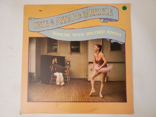 Kate & Anna McGarrigle Dancer with Bruised Knees vinyl record