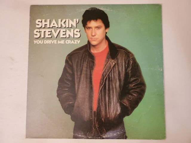 Shakin' Stevens You Drive Me Crazy vinyl record