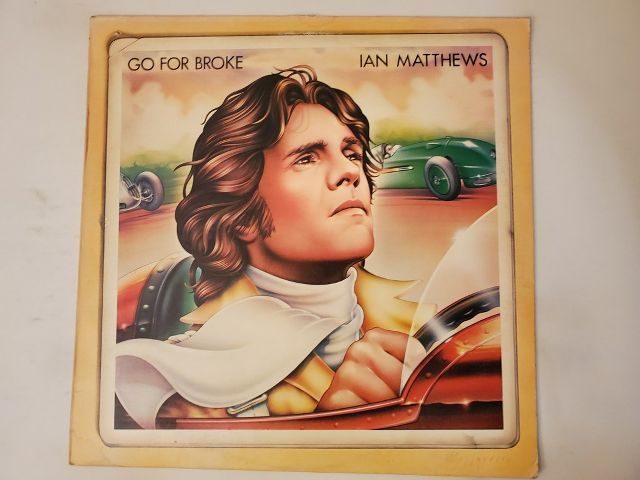 Ian Matthews Go For Broke vinyl record