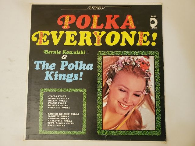 Bernie Kowalski & The Polka Kings Polka Everyone! vinyl record