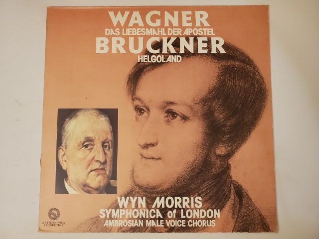 Wyn Morris, Symphonica of London, Ambrosian Male Voice Chorus Wagner: Das Liebesmahl der Apostel / Bruckner: Helgoland vinyl record