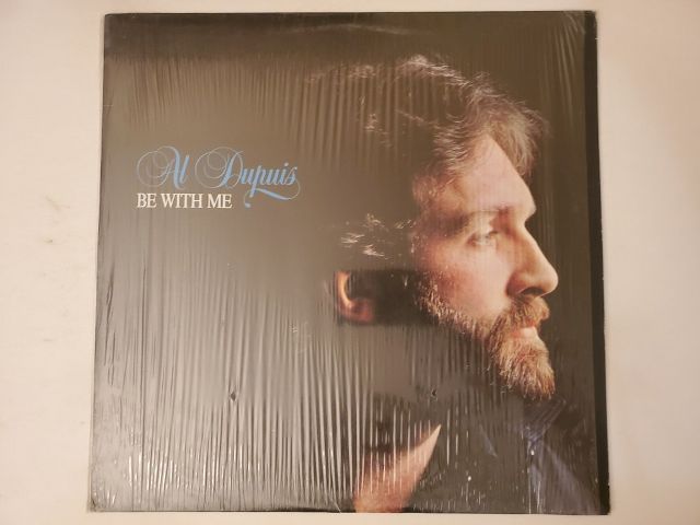Al Dupuis Be With Me vinyl record
