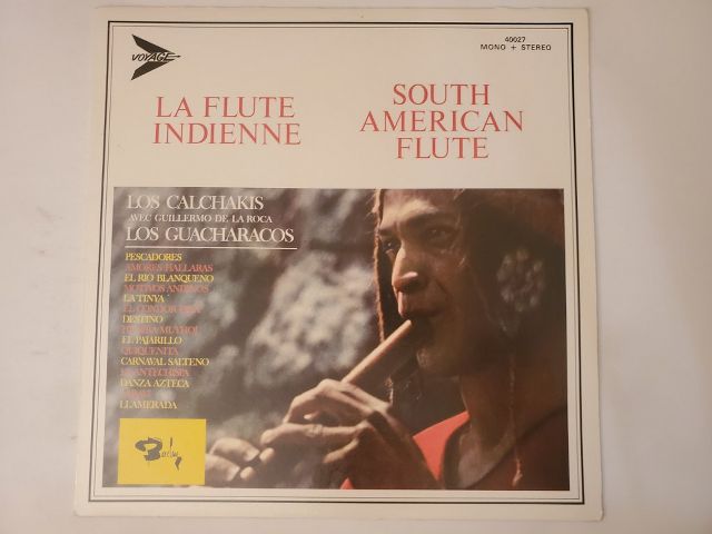 Los Calchakis avec Guillermo de la Roca, Los Guacharacos La Flute Indienne / South American Flute vinyl record