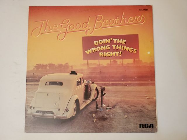 The Good Brothers Doin' the Wrong Things Right vinyl record
