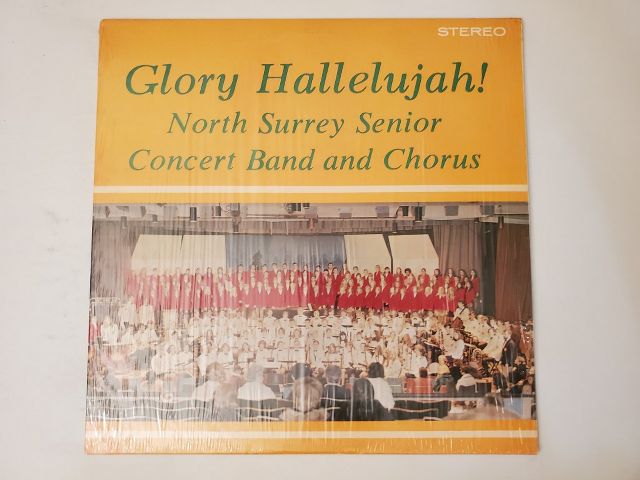 North Surrey Senior Concert Band and Chorus Glory Hallelujah! vinyl record
