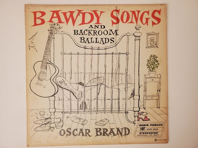 Oscar Brand Bawdy Songs and Backroom Ballads vinyl record