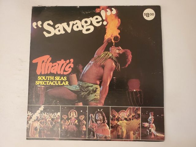 Tihati's Savage! South Seas Spectacular vinyl record