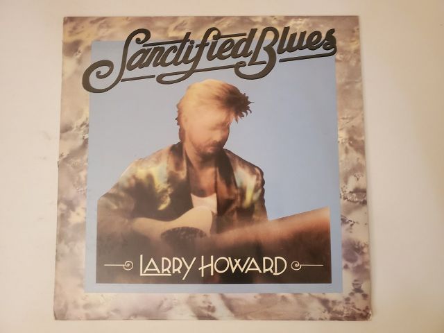 Larry Howard Sanctified Blues vinyl record