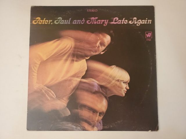 Peter, Paul and Mary Late Again vinyl record