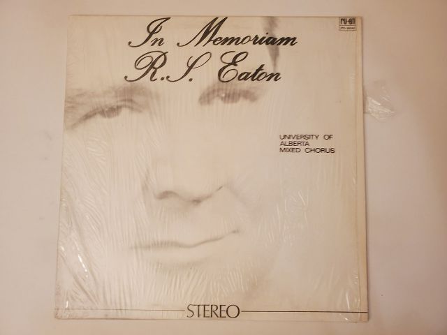 University of Alberta Mixed Chorus In Memoriam R.S. Eaton vinyl record
