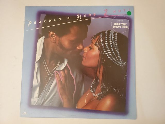 Peaches & Herb 2 Hot! vinyl record
