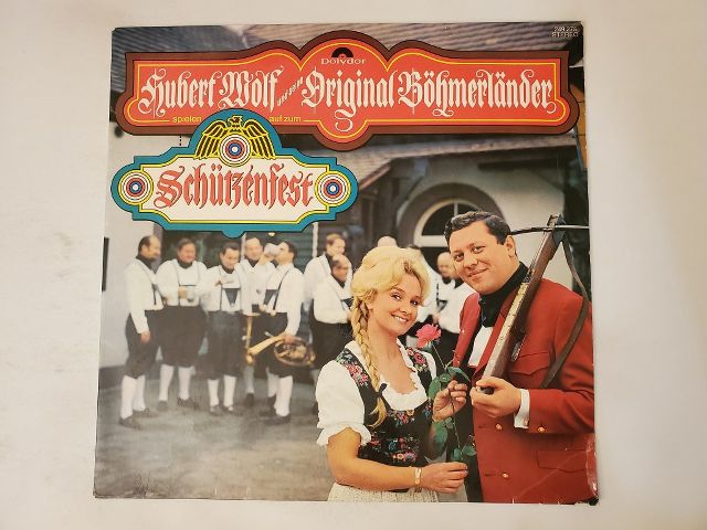 Hubert Wolf und seine Original B?hmerl?nder Sch?tzenfest vinyl record