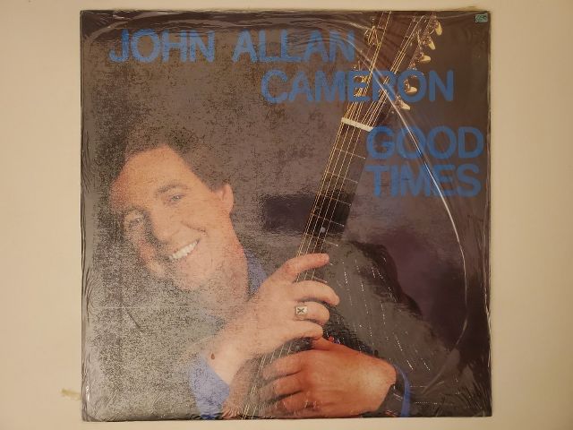 John Allan Cameron Good Times vinyl record