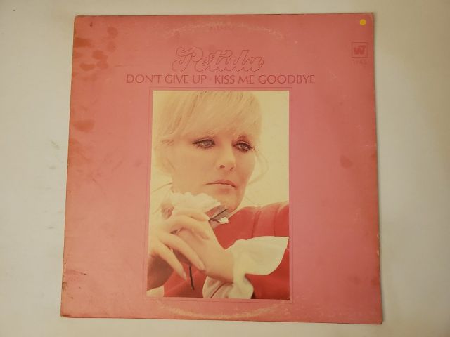 Petula Clark Don't Give Up - Kiss Me Goodbye vinyl record