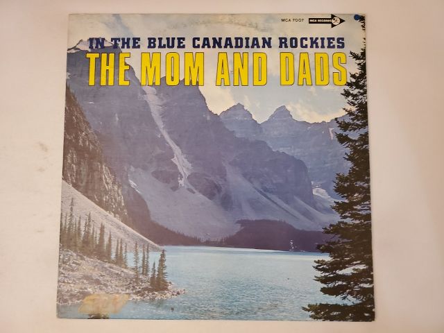 The Mom and Dads In the Blue Canadian Rockies vinyl record