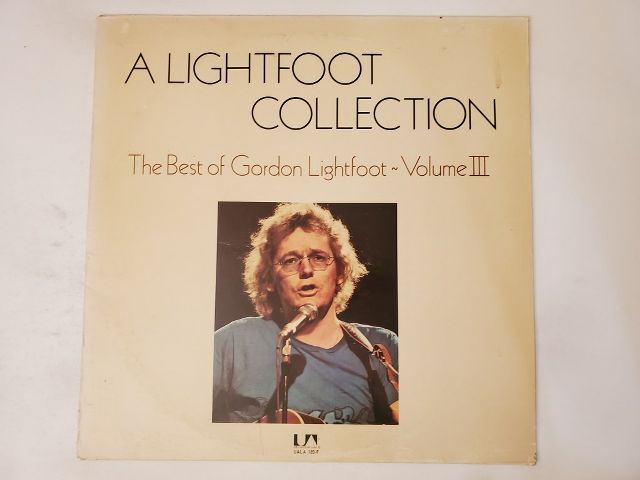 Gordon Lightfoot A Lightfoot Collection: The Best of Gordon Lightfoot - Volume III vinyl record