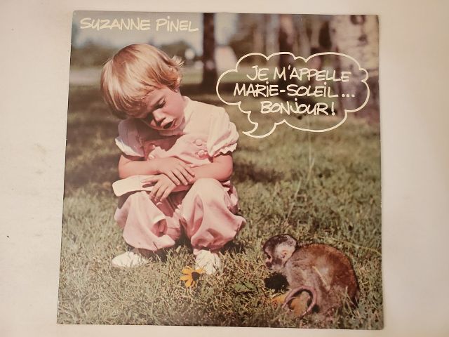 Suzanne Pinel Je m'appelle Marie-Soleil... Bonjour! vinyl record