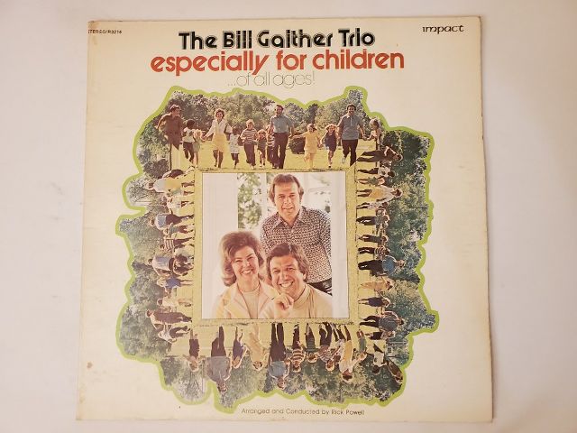 The Bill Gaither Trio Especially for Children ...of all ages! vinyl record