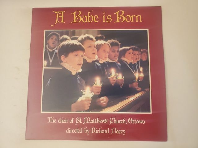 The Choir of St. Matthew's Church, Ottawa A Babe is Born vinyl record