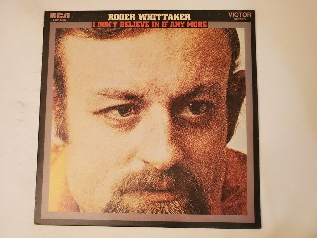 Roger Whittaker I Don't Believe in If Anymore vinyl record