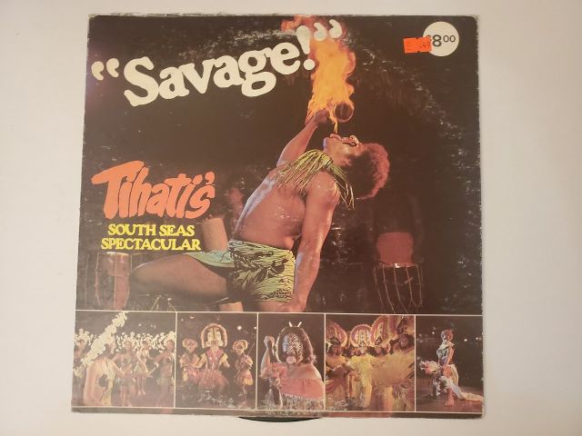Tihati's Savage! South Seas Spectacular vinyl record