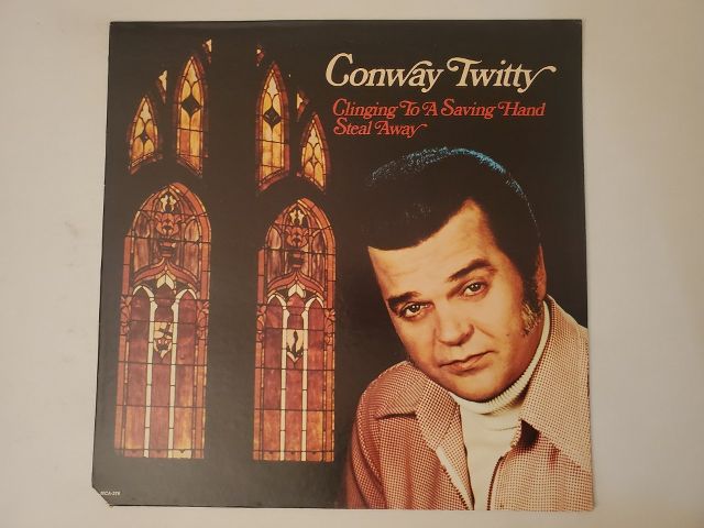 Conway Twitty Clinging to a Saving Hand / Steal Away vinyl record