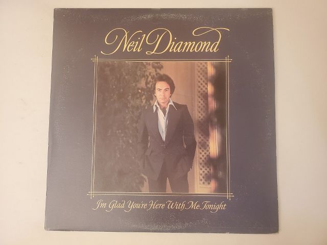 Neil Diamond I'm Glad You're Here With Me Tonight vinyl record