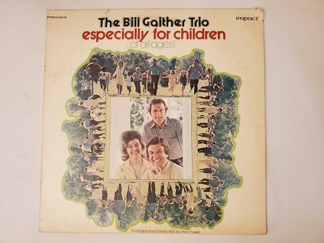 The Bill Gaither Trio Especially for Children ...of all ages! vinyl record