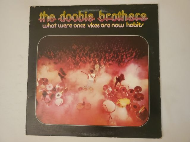 The Doobie Brothers What Were Once Vices Are Now Habits vinyl record