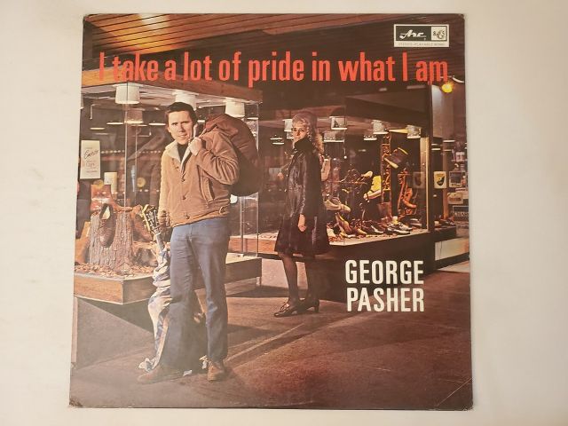 George Pasher I Take a Lot of Pride in What I Am vinyl record