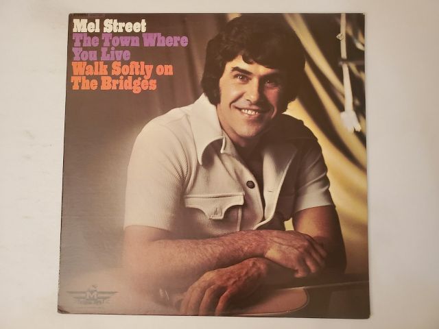 Mel Street The Town Where You Live / Walk Softly on the Bridges vinyl record
