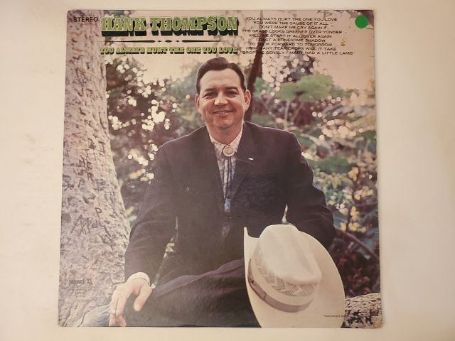 Hank Thompson You Always Hurt the One You Love vinyl record