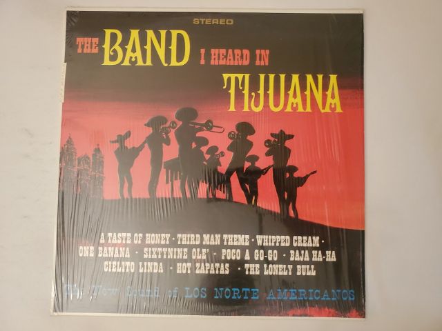 The Band I Heard in Tijuana The New Sound of Los Norte Americanos vinyl record