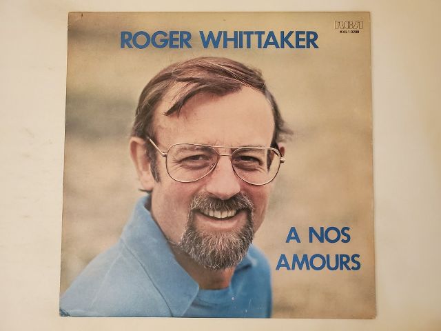 Roger Whittaker A Nos Amours vinyl record