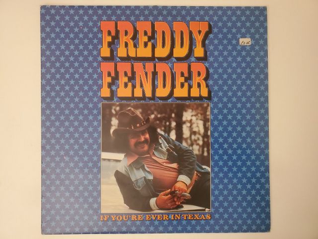 Freddy Fender If You're Ever in Texas vinyl record