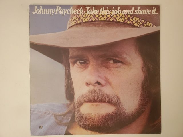 Johnny Paycheck Take This Job and Shove It vinyl record