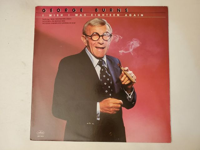 George Burns I Wish I Was Eighteen Again vinyl record