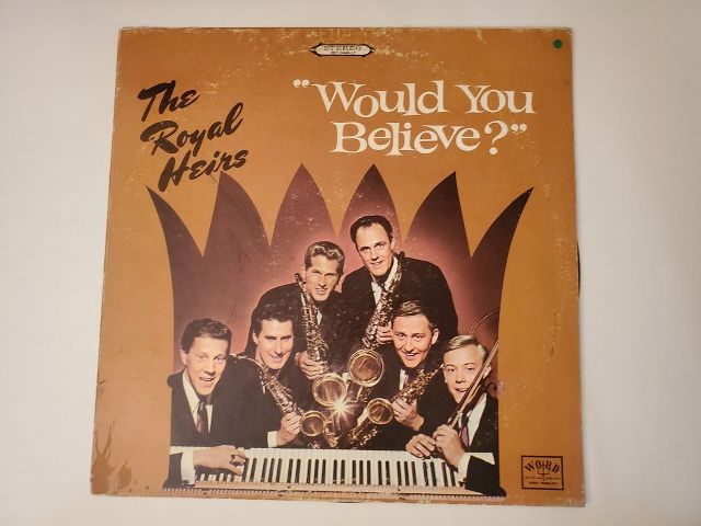 The Royal Heirs Would You Believe? vinyl record
