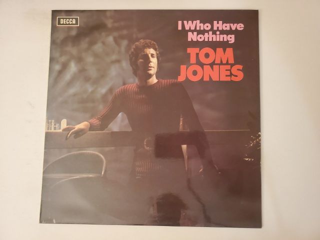 Tom Jones I Who Have Nothing vinyl record