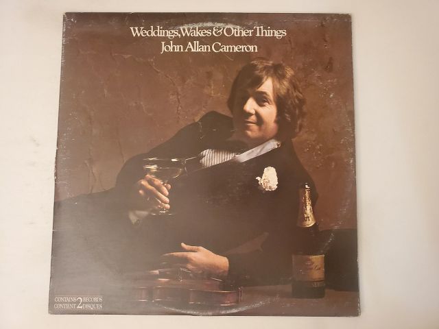 John Allan Cameron Weddings, Wakes & Other Things vinyl record