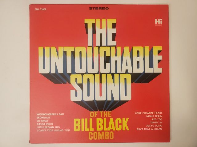 Bill Black Combo The Untouchable Sound of the Bill Black Combo vinyl record