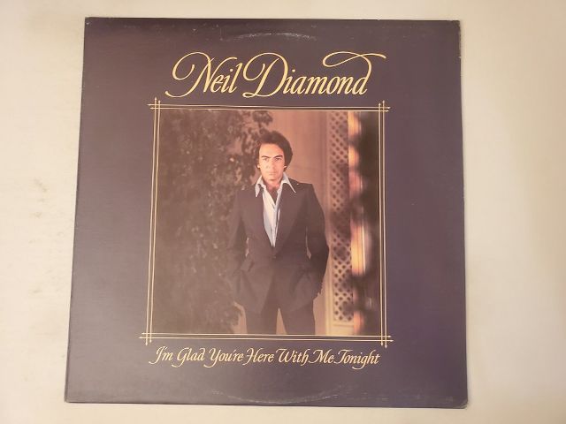 Neil Diamond I'm Glad You're Here With Me Tonight vinyl record