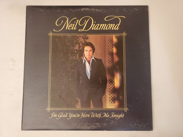 Neil Diamond I'm Glad You're Here With Me Tonight vinyl record