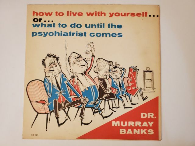 Dr. Murray Banks How to Live with Yourself or What to Do Until the Psychiatrist Comes vinyl record