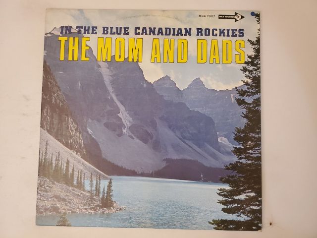 The Mom and Dads In the Blue Canadian Rockies vinyl record