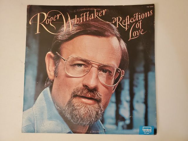 Roger Whittaker Reflections of Love vinyl record