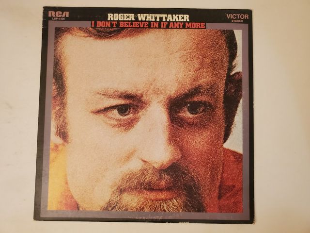 Roger Whittaker I Don't Believe in If Anymore vinyl record