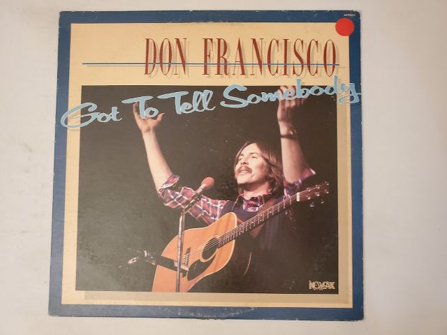 Don Francisco Got To Tell Somebody vinyl record