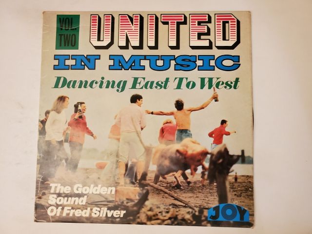 The Golden Sound Of Fred Silver United in Music Vol. Two: Dancing East To West vinyl record